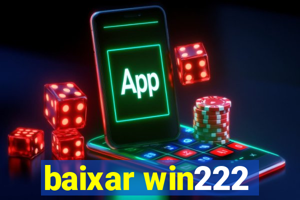 baixar win222